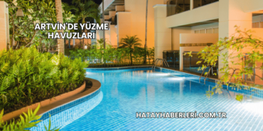 Artvin'de Yüzme Havuzları