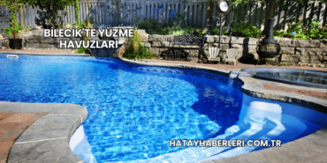 Bilecik'te Yüzme Havuzları