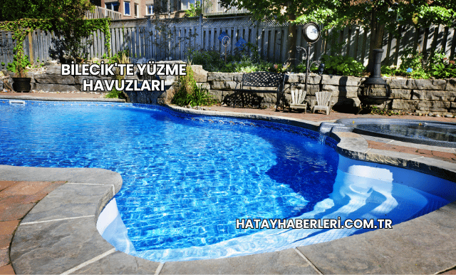Bilecik'te Yüzme Havuzları