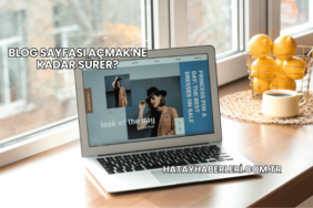 Blog Sayfası Açmak Ne Kadar Sürer?