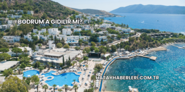 Bodrum'a Gidilir mi?