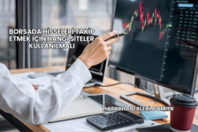 Borsada Hisseleri Takip Etmek İçin Hangi Siteler Kullanılmalı