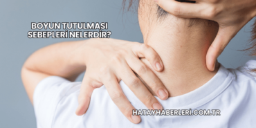 Boyun Tutulması Sebepleri Nelerdir?
