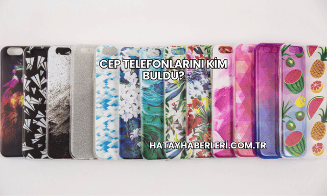 Cep Telefonlarını Kim Buldu?