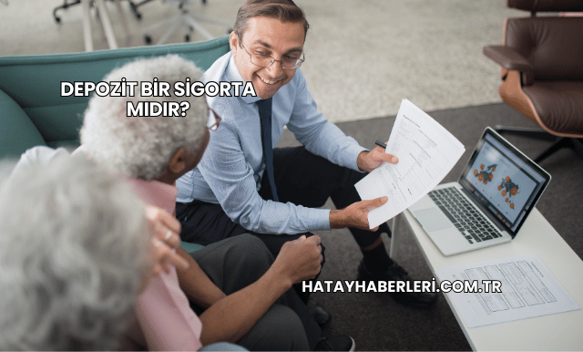 Depozit Bir Sigorta mıdır?