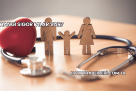 Hangi Sigortalar Var?