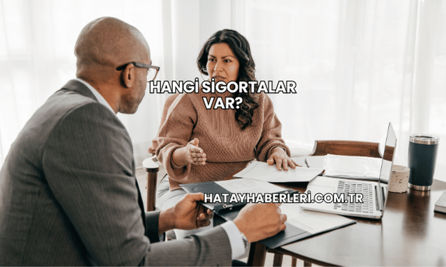 Hangi Sigortalar Var?