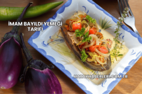 İmam Bayıldı Yemeği Tarifi