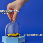 İngilizcede Sigorta Ne Demek?
