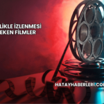 Kesinlikle İzlenmesi Gereken Filmler