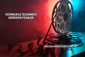 Kesinlikle İzlenmesi Gereken Filmler