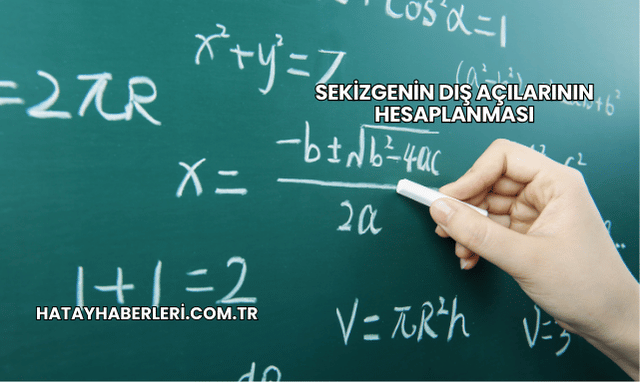 Sekizgenin Dış Açılarının Hesaplanması
