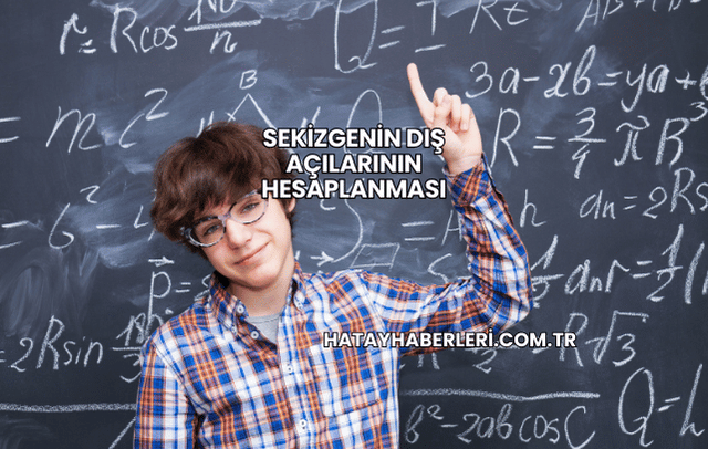 Sekizgenin Dış Açılarının Hesaplanması