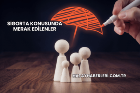 Sigorta Konusunda Merak Edilenler