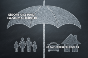 Sigorta ile Para Kazanma Fikirleri