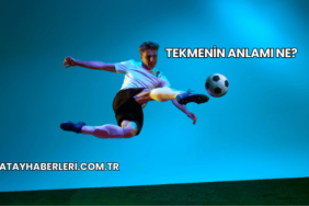 Tekmenin Anlamı Ne?