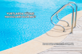 Yurtlarda Yüzme Havuzları Olur mu?