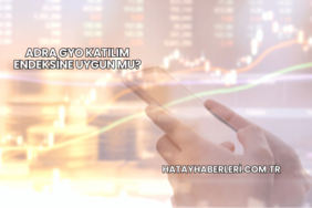 Adra GYO Katılım Endeksine Uygun mu?