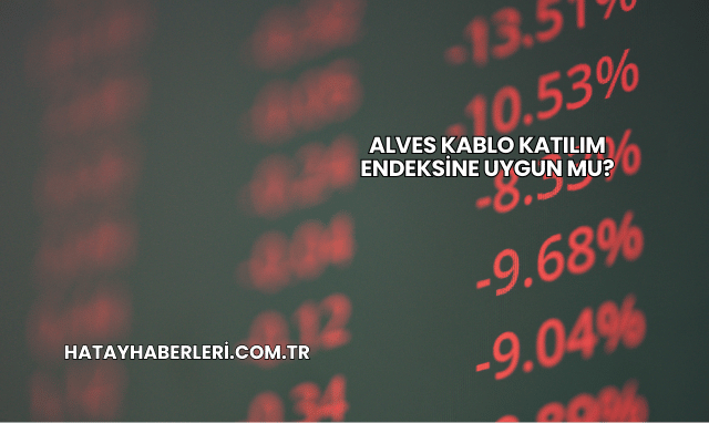 Alves Kablo Katılım Endeksine Uygun mu?