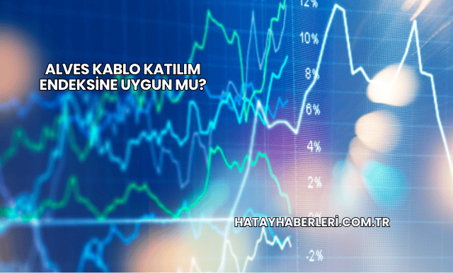 Alves Kablo Katılım Endeksine Uygun mu?