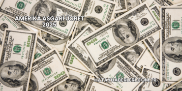 Amerika Asgari Ücret 2025
