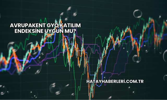 Avrupakent GYO Katılım Endeksine Uygun mu?