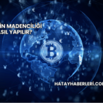Bitcoin Madenciliği Nasıl Yapılır?