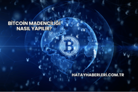 Bitcoin Madenciliği Nasıl Yapılır?