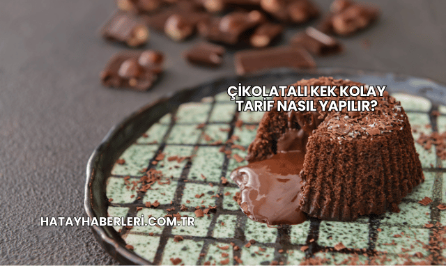 Çikolatalı Kek Kolay Tarif Nasıl Yapılır?