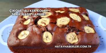 Çikolatalı Kek Kolay Tarif Nasıl Yapılır?