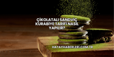 Çikolatalı Sandviç Kurabiye Tarifi Nasıl Yapılır?