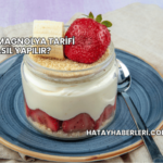 Çilekli Magnolya Tarifi Nasıl Yapılır?