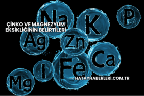 Çinko ve Magnezyum Eksikliğinin Belirtileri