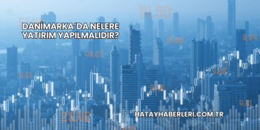 Danimarka’da Nelere Yatırım Yapılmalıdır?