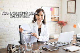 Diyetisyen Kliniği Açma Maliyeti 2025