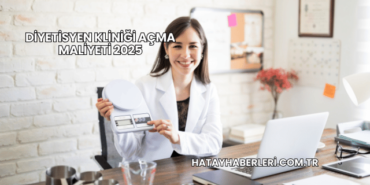 Diyetisyen Kliniği Açma Maliyeti 2025