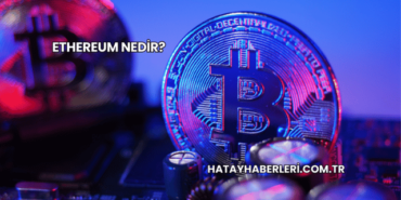 Ethereum Nedir?