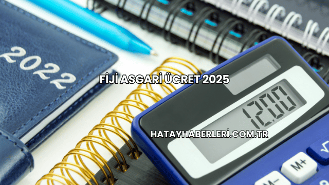 Fiji Asgari Ücret 2025