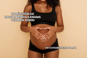 Hamileliğin İlk Haftalarında Kanama ve Karın Ağrısı