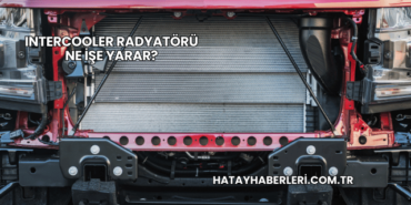 Intercooler Radyatörü Ne İşe Yarar?