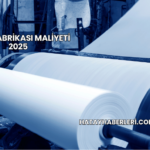 Kağıt Fabrikası Maliyeti 2025