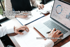 Kaleseramik Katılım Endeksine Uygun mu?