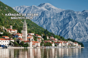 Karadağ’da Yaşam Maliyeti 2025