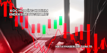 Koç Holding Katılım Endeksine Uygun mu?