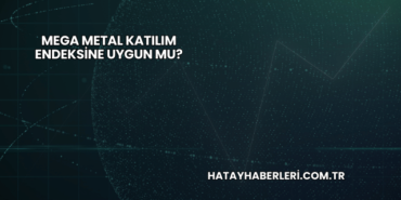 Mega Metal Katılım Endeksine Uygun mu?