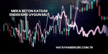 Meka Beton Katılım Endeksine Uygun mu?