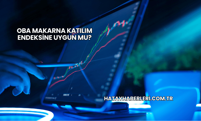 Oba Makarna Katılım Endeksine Uygun mu?