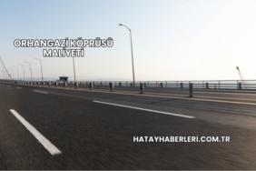 Orhangazi Köprüsü Maliyeti