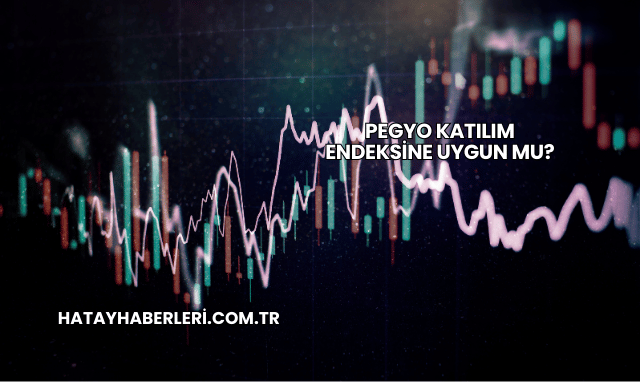 PEGYO Katılım Endeksine Uygun mu?