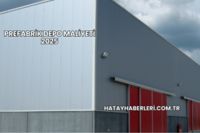 Prefabrik Depo Maliyeti 2025